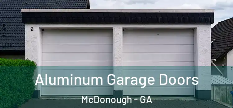  Aluminum Garage Doors McDonough - GA