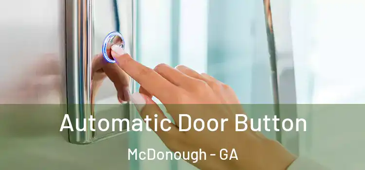  Automatic Door Button McDonough - GA