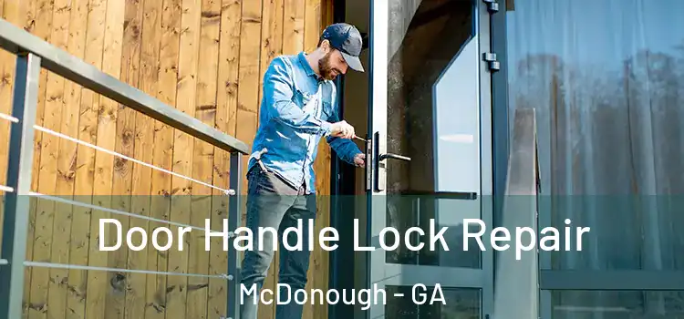  Door Handle Lock Repair McDonough - GA