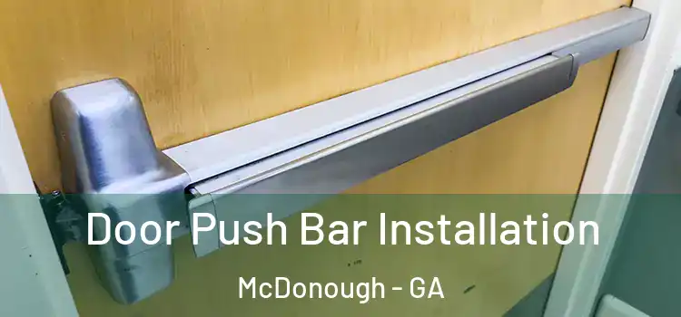 Door Push Bar Installation McDonough - GA