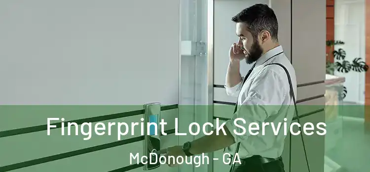 Fingerprint Lock Services McDonough - GA