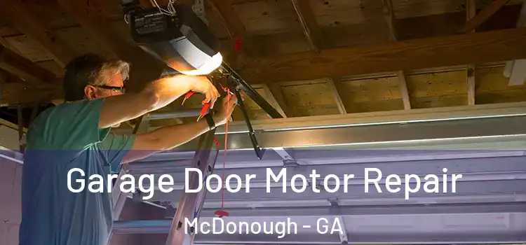  Garage Door Motor Repair McDonough - GA