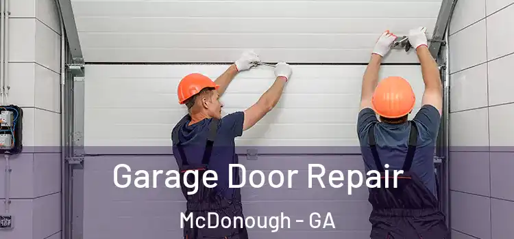  Garage Door Repair McDonough - GA