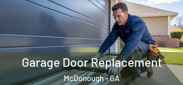  Garage Door Replacement McDonough - GA