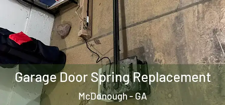  Garage Door Spring Replacement McDonough - GA