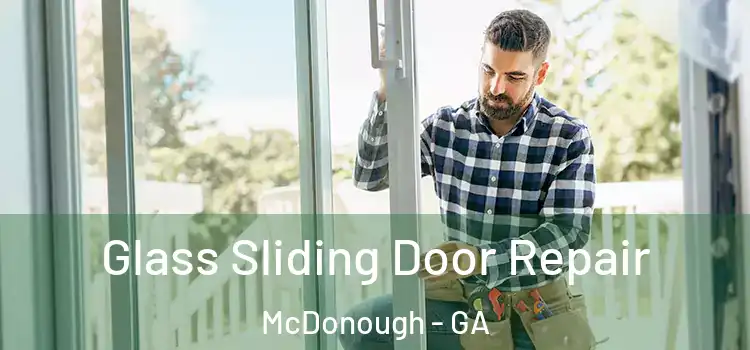 Glass Sliding Door Repair McDonough - GA
