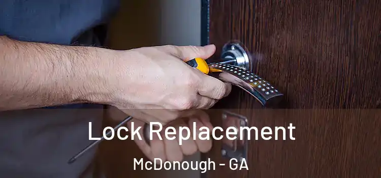 Lock Replacement McDonough - GA