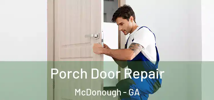  Porch Door Repair McDonough - GA