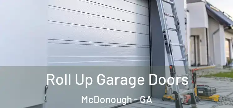  Roll Up Garage Doors McDonough - GA