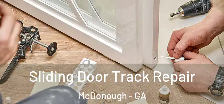  Sliding Door Track Repair McDonough - GA